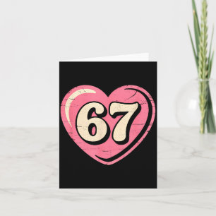 6 7 Meme Heart Gen Alpha Six Seven 67 Valentines K Card