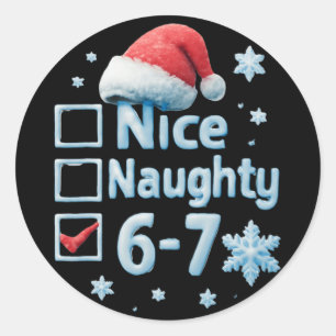 6-7 Meme Nice Naughty 67 Christmas Brain Rot Funny Classic Round Sticker