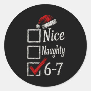 6-7 Meme Nice Naughty 67 Christmas Brain Rot Funny Classic Round Sticker