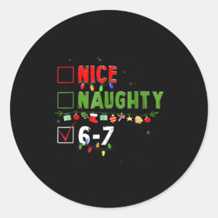 6-7 Meme Nice Naughty 67 Christmas Brain Rot Funny Classic Round Sticker