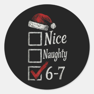 6-7 Meme Nice Naughty 67 Christmas Brain Rot Funny Classic Round Sticker