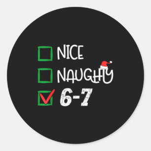 6-7 Meme Nice Naughty 67 Christmas Brain Rot Funny Classic Round Sticker