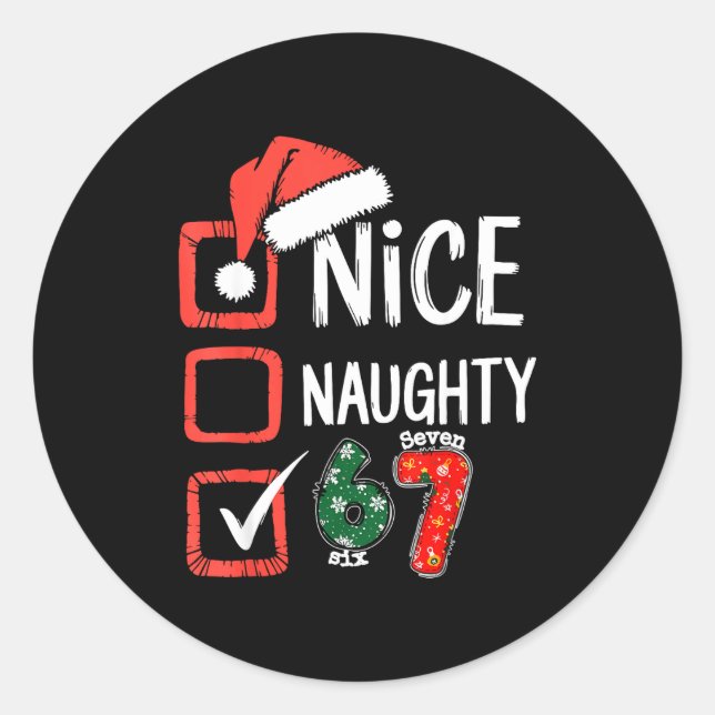 6-7 Meme Nice Naughty 67 Christmas Brain Rot Funny Classic Round Sticker (Front)