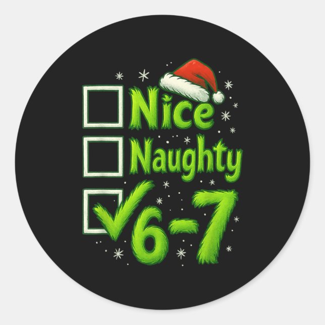 6-7 Meme Nice Naughty 67 Christmas Brain Rot Funny Classic Round Sticker (Front)