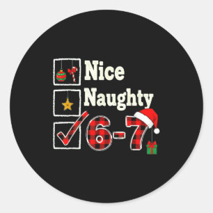 6-7 Meme Nice Naughty 67 Christmas Brain Rot Funny Classic Round Sticker