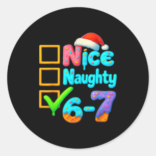 6-7 Meme Nice Naughty 67 Christmas Brain Rot Funny Classic Round Sticker