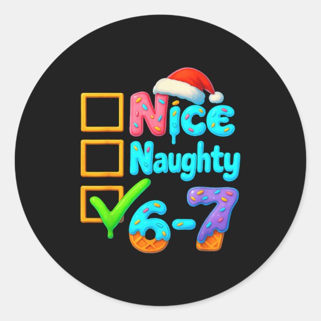 6-7 Meme Nice Naughty 67 Christmas Brain Rot Funny Classic Round Sticker (Front)
