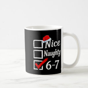 6-7 Meme Nice Naughty 67 Christmas Brain Rot Funny Coffee Mug