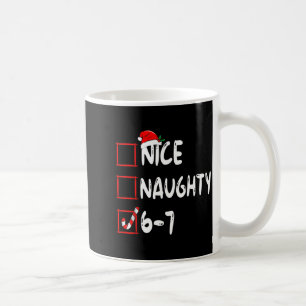 6-7 Meme Nice Naughty 67 Christmas Brain Rot Funny Coffee Mug