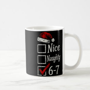 6-7 Meme Nice Naughty 67 Christmas Brain Rot Funny Coffee Mug