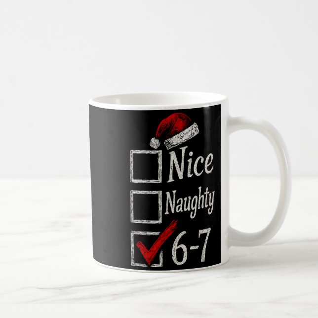 6-7 Meme Nice Naughty 67 Christmas Brain Rot Funny Coffee Mug (Right)