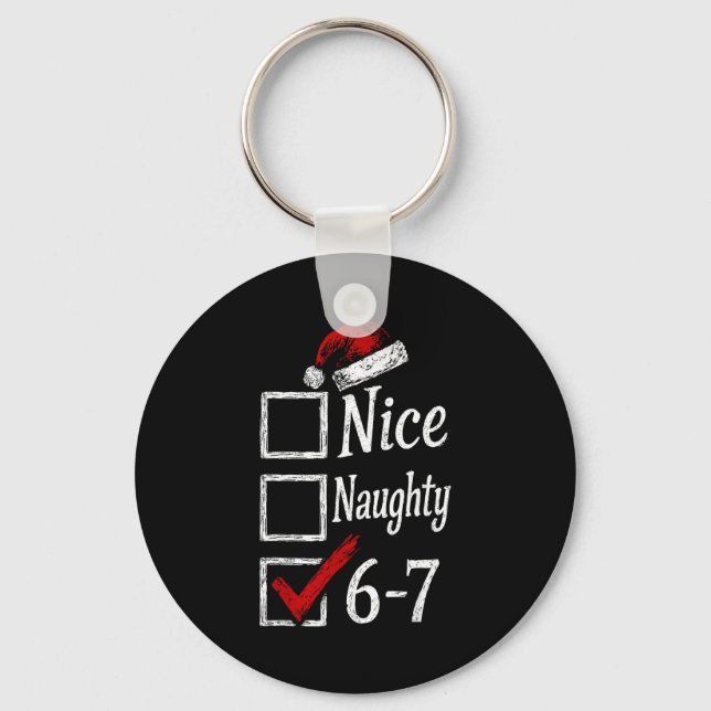 6-7 Meme Nice Naughty 67 Christmas Brain Rot Funny Key Ring (Front)