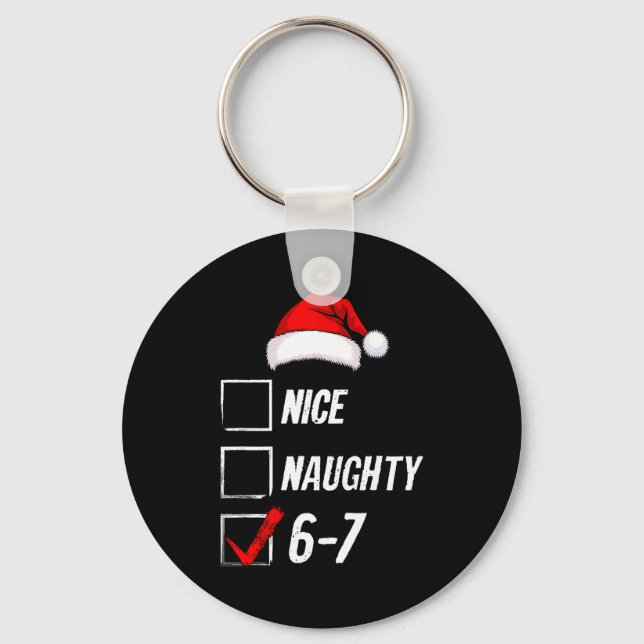 6-7 Meme Nice Naughty 67 Christmas Brain Rot Funny Key Ring (Front)