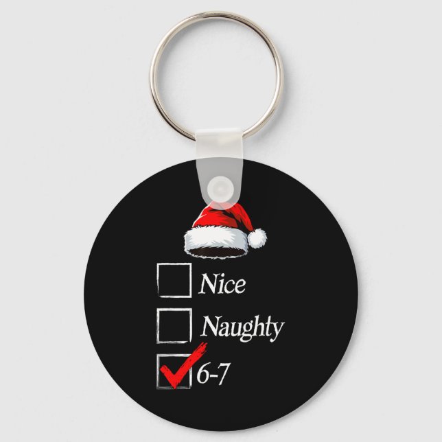6-7 Meme Nice Naughty 67 Christmas Brain Rot Funny Key Ring (Front)