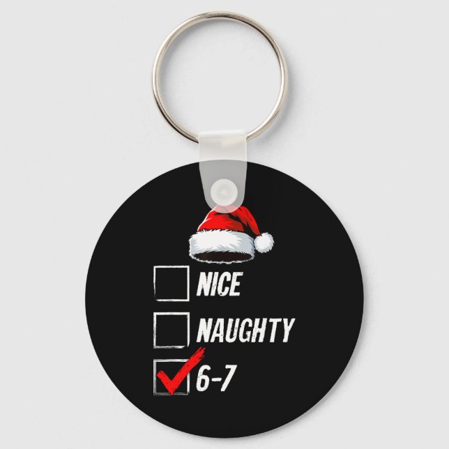 6-7 Meme Nice Naughty 67 Christmas Brain Rot Funny Key Ring (Front)