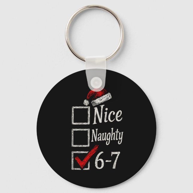 6-7 Meme Nice Naughty 67 Christmas Brain Rot Funny Key Ring (Front)