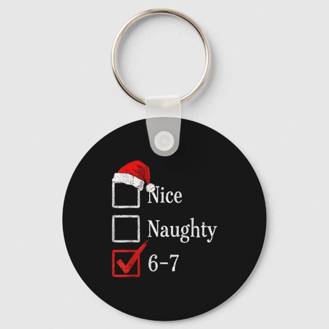 6-7 Meme Nice Naughty 67 Christmas Brain Rot Funny Key Ring (Front)