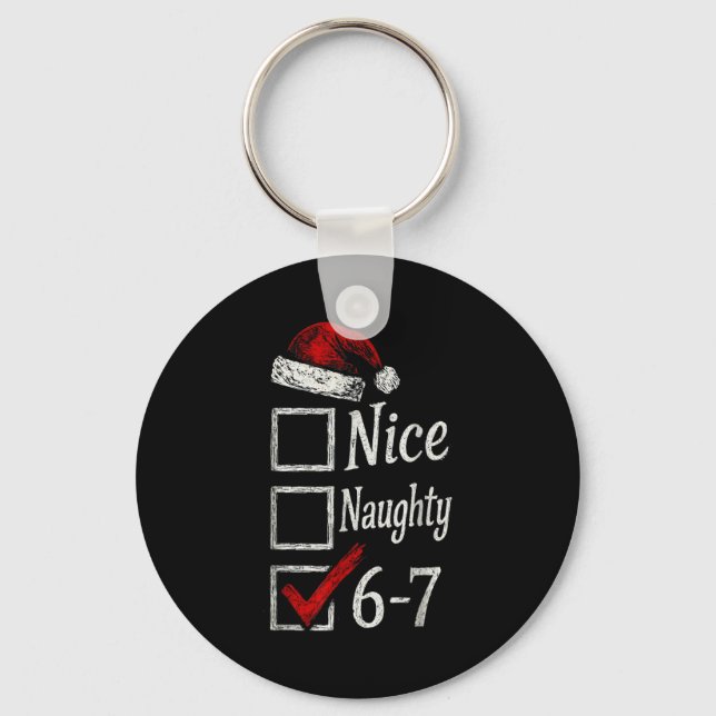 6-7 Meme Nice Naughty 67 Christmas Brain Rot Funny Key Ring (Front)
