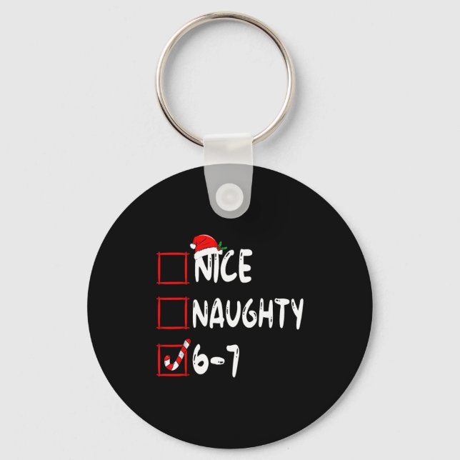 6-7 Meme Nice Naughty 67 Christmas Brain Rot Funny Key Ring (Front)