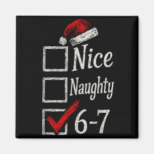 6-7 Meme Nice Naughty 67 Christmas Brain Rot Funny Magnet