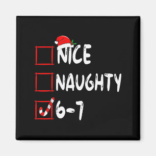 6-7 Meme Nice Naughty 67 Christmas Brain Rot Funny Magnet