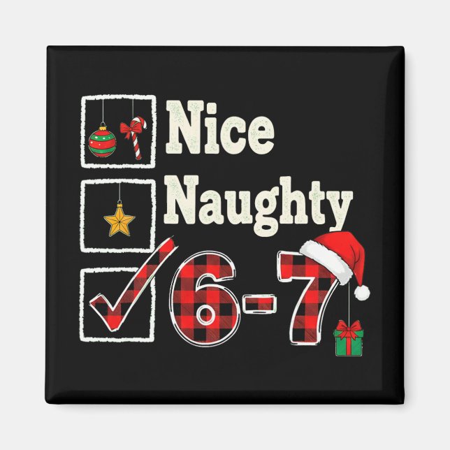 6-7 Meme Nice Naughty 67 Christmas Brain Rot Funny Magnet (Front)