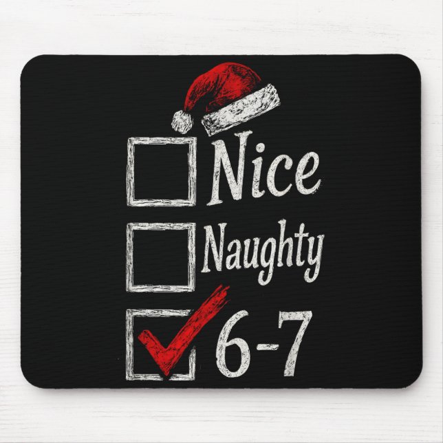 6-7 Meme Nice Naughty 67 Christmas Brain Rot Funny Mouse Mat (Front)
