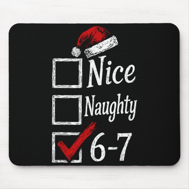 6-7 Meme Nice Naughty 67 Christmas Brain Rot Funny Mouse Mat (Front)
