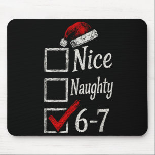 6-7 Meme Nice Naughty 67 Christmas Brain Rot Funny Mouse Mat