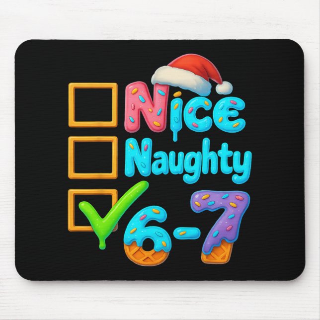 6-7 Meme Nice Naughty 67 Christmas Brain Rot Funny Mouse Mat (Front)