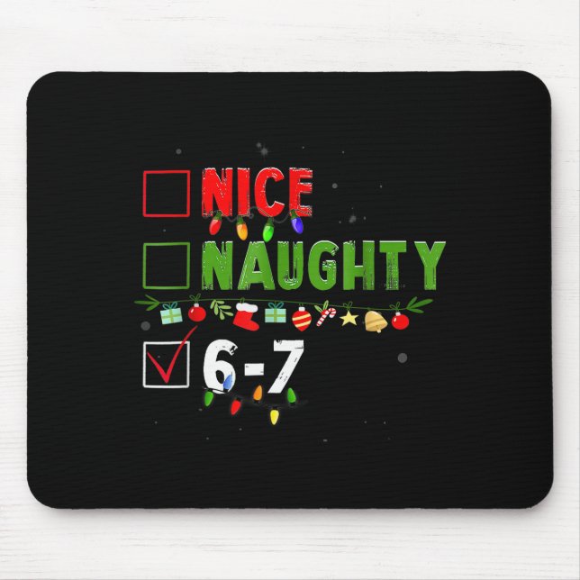 6-7 Meme Nice Naughty 67 Christmas Brain Rot Funny Mouse Mat (Front)