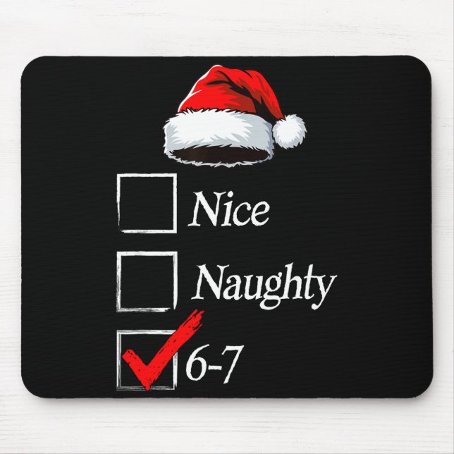 6-7 Meme Nice Naughty 67 Christmas Brain Rot Funny Mouse Mat (Front)