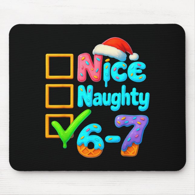 6-7 Meme Nice Naughty 67 Christmas Brain Rot Funny Mouse Mat (Front)