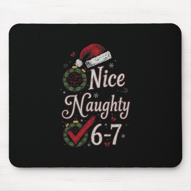 6-7 Meme Nice Naughty 67 Christmas Brain Rot Funny Mouse Mat (Front)