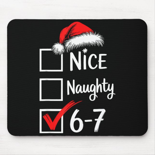 6-7 Meme Nice Naughty 67 Christmas Brain Rot Funny Mouse Mat (Front)