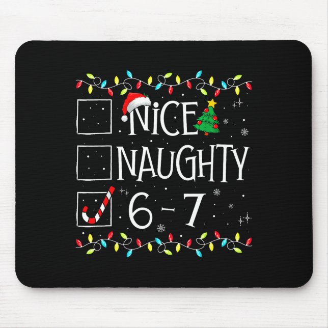 6-7 Meme Nice Naughty 67 Christmas Brain Rot Funny Mouse Mat (Front)