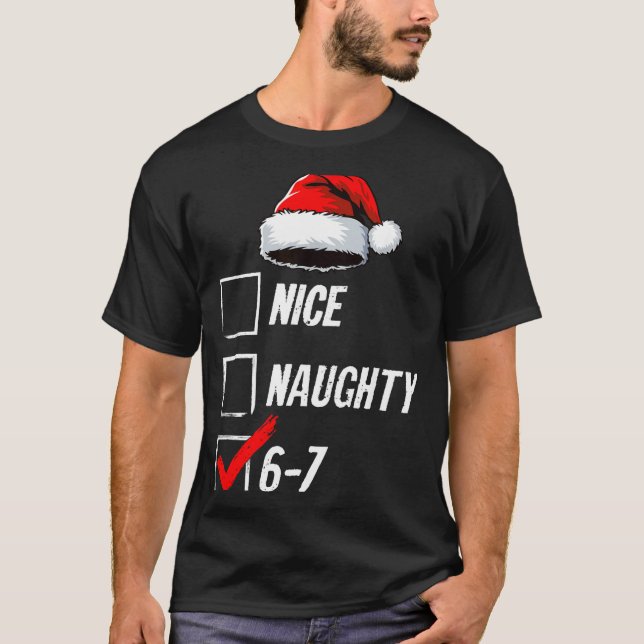 6-7 Meme Nice Naughty 67 Christmas Brain Rot Funny T-Shirt (Front)