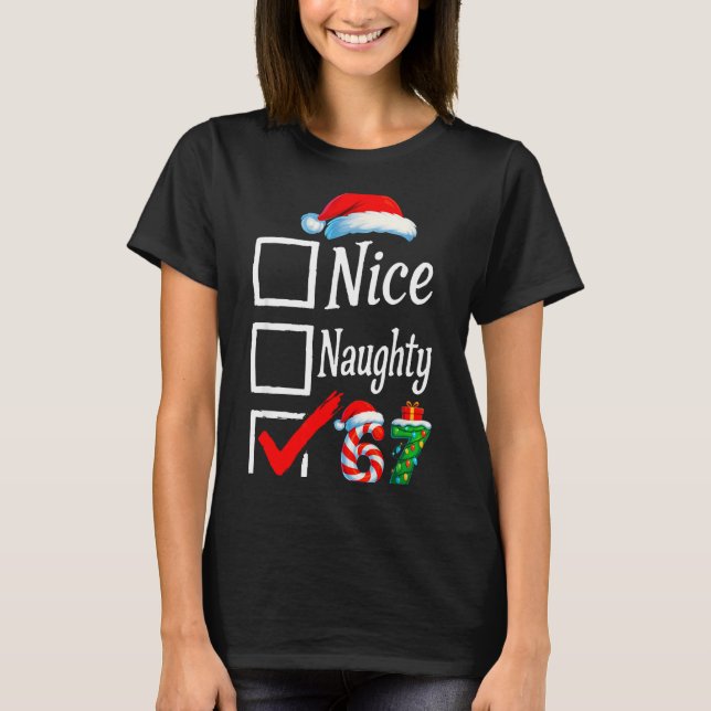 6 7 Meme Nice Naughty 67 Christmas Brain Rot Funny T-Shirt (Front)