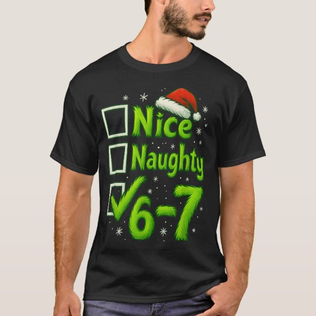 6-7 Meme Nice Naughty 67 Christmas Brain Rot Funny T-Shirt (Front)