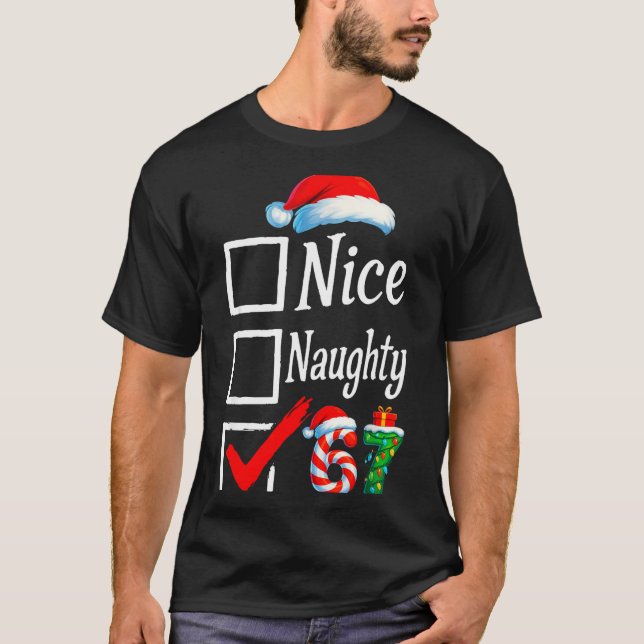 6 7 Meme Nice Naughty 67 Christmas Brain Rot Funny T-Shirt (Front)