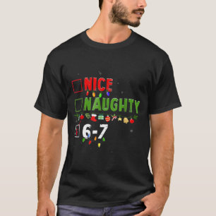 6-7 Meme Nice Naughty 67 Christmas Brain Rot Funny T-Shirt