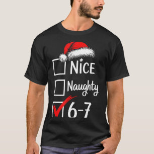 6-7 Meme Nice Naughty 67 Christmas Brain Rot Funny T-Shirt