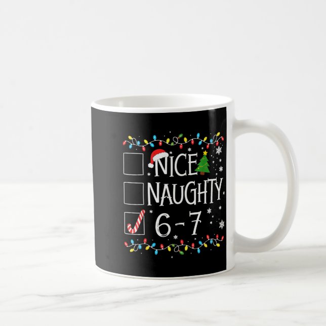 6-7 Meme Nice Naughty 67 Christmas  Coffee Mug (Right)