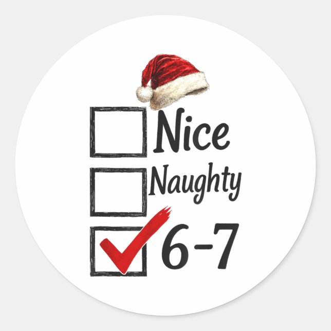 6-7 Meme Nice Naughty 67 Christmas Funny Brain Rot Classic Round Sticker (Front)