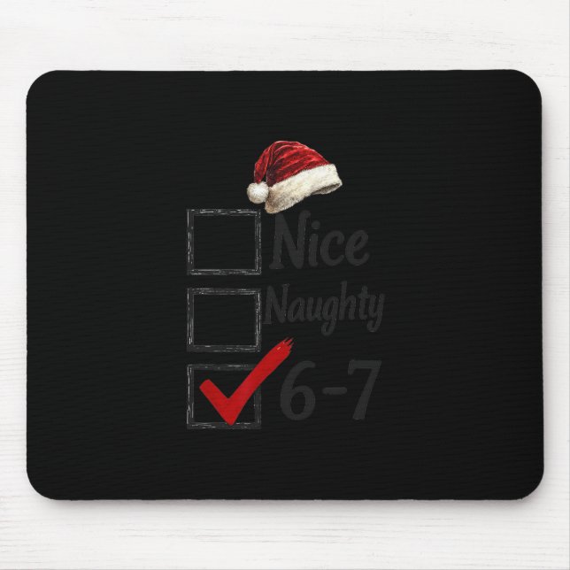 6-7 Meme Nice Naughty 67 Christmas Funny Brain Rot Mouse Mat (Front)