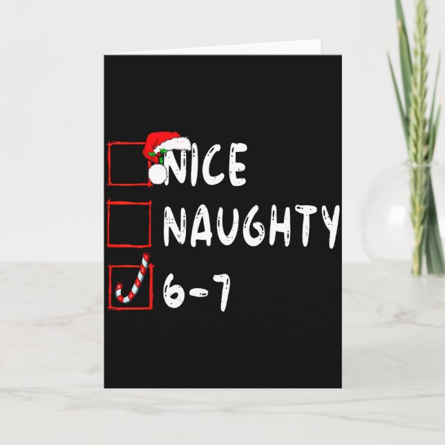 6-7 Meme Nice Naughty 67 Christmas Funny Graphic  Card (Front)
