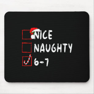 6-7 Meme Nice Naughty 67 Christmas Funny Graphic  Mouse Mat