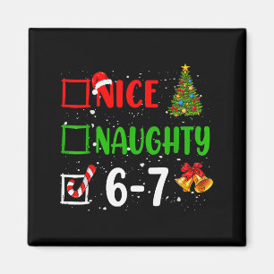 6-7 Meme Nice Naughty 67 Christmas Funny Xmas Kids Magnet