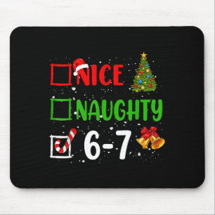 6-7 Meme Nice Naughty 67 Christmas Funny Xmas Kids Mouse Mat