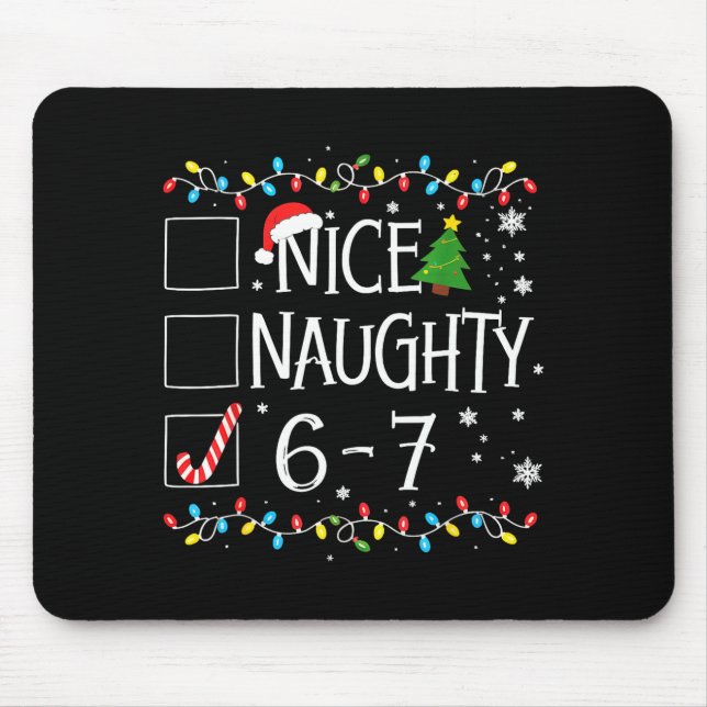 6-7 Meme Nice Naughty 67 Christmas  Mouse Mat (Front)